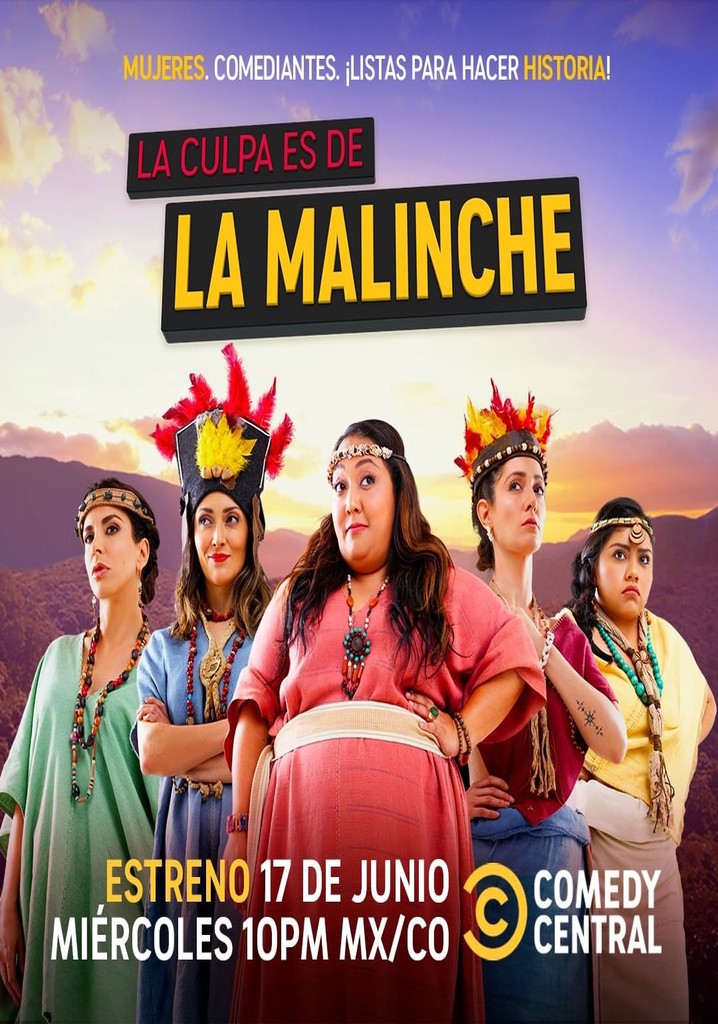 La Culpa Es De La Malinche Ver La Serie Online